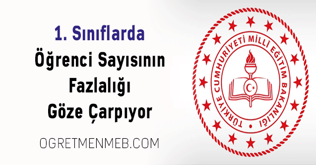 1. Sınıflarda Öğrenci Sayısının Fazlalığı Göze Çarpıyor