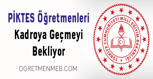 PİKTES Öğretmenleri Kadroya Geçmeyi Bekliyor