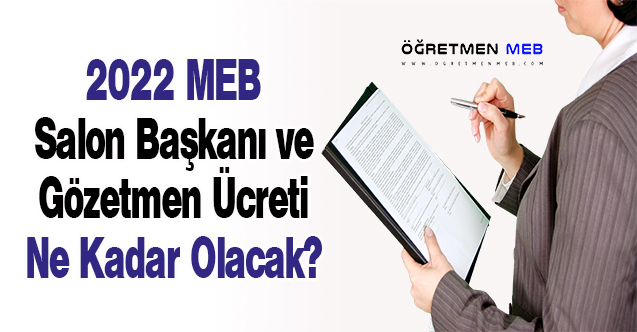 2022 MEB Salon Başkanı ve Gözetmen Ücreti Ne Kadar Olacak?