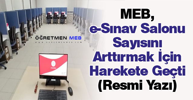 MEB, e-Sınav Salonu Sayısını Arttırmak İçin Harekete Geçti