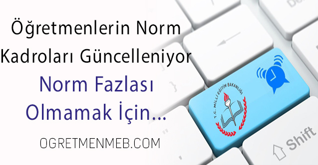 Öğretmenlerin Norm Güncelleme İşlemleri Başladı