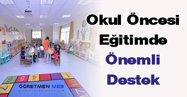 Okul Öncesi Eğitimde Önemli Destek