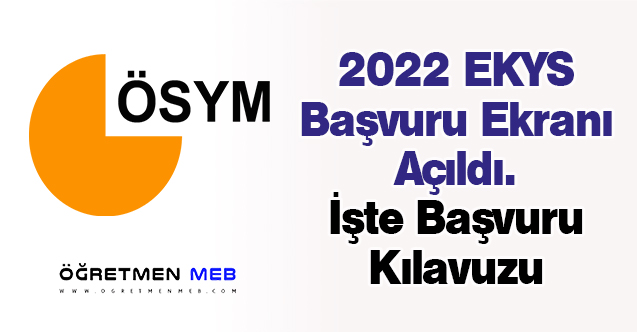 2022 EKYS Başvuru Ekranı Açıldı. İşte Başvuru Kılavuzu