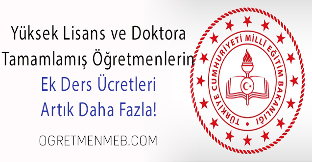 Lisansüstü Eğitim Tamamlamış Öğretmenlerin Ek Ders Ücretleri Artık Daha Fazla