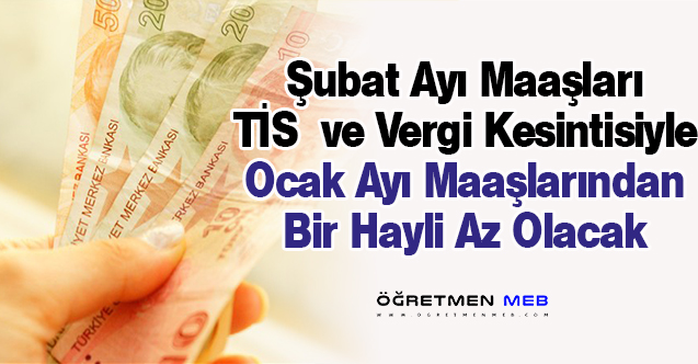 Öğretmenlerin Şubat Ayı Maaşında Ciddi Düşüş Yaşanabilir