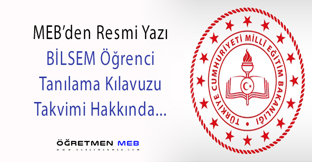 MEB'den BİLSEM Öğrenci Kılavuzu Takvimi Yazısı