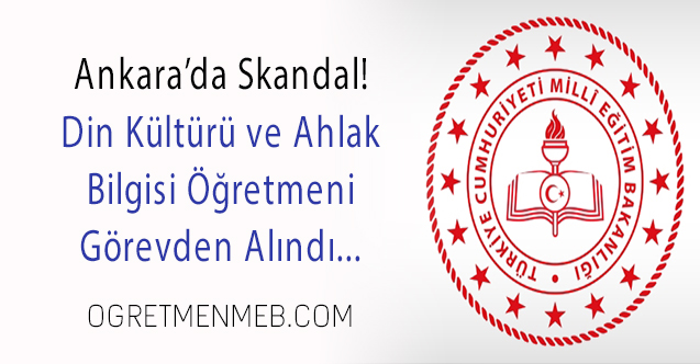 Ankara'da Din Kültürü Öğretmeni Görevden Alındı