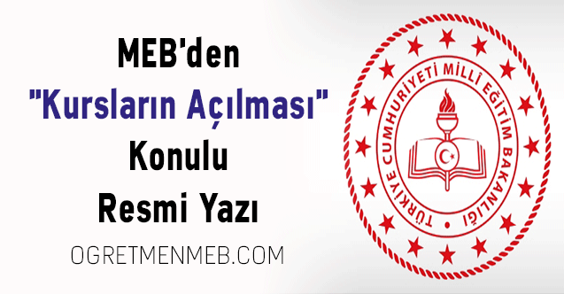 MEB'den ''Kursların Açılması'' Konulu Resmi Yazı