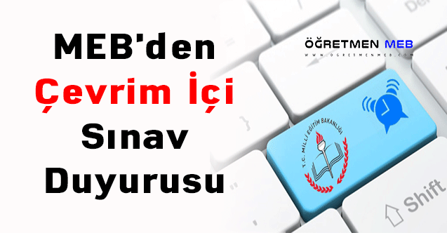 MEB'den Çevrim İçi Sınav Duyurusu