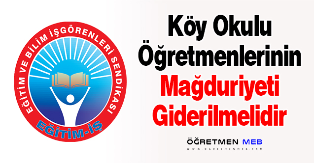 Köy Okulu Öğretmenlerinin Mağduriyeti Giderilmelidir