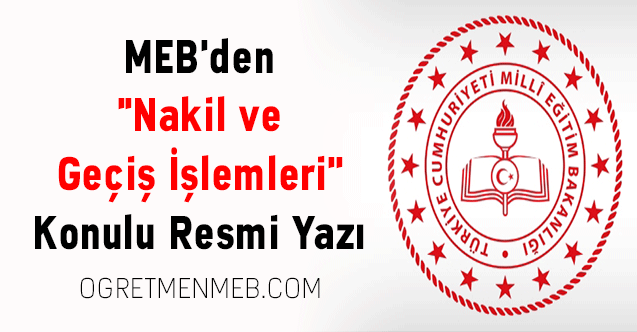 MEB'den ''Nakil ve Geçiş İşlemleri'' Konulu Resmi Yazı