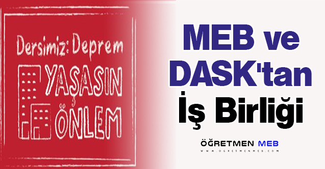 MEB ve DASK'tan İş Birliği