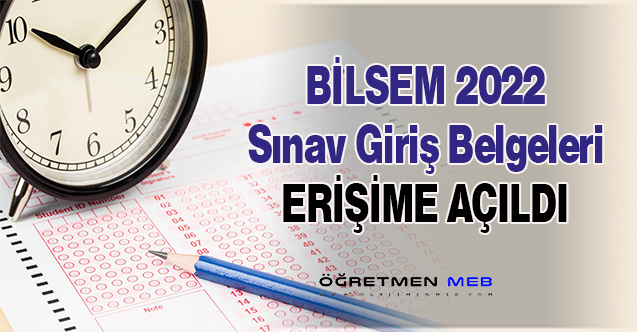 BİLSEM Sınav Giriş Belgeleri Yayımlandı