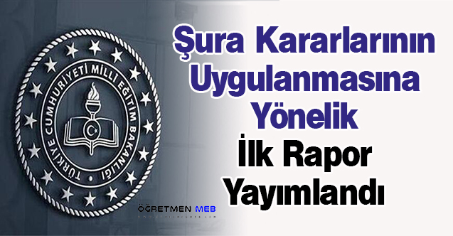 Şura Kararlarının Uygulanmasına Yönelik İlk Rapor Yayımlandı