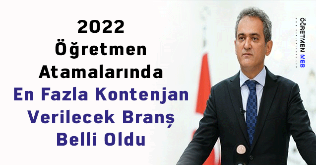 2022 Öğretmen Atamalarında En Fazla Kontenjan Verilecek Branş Belli Oldu