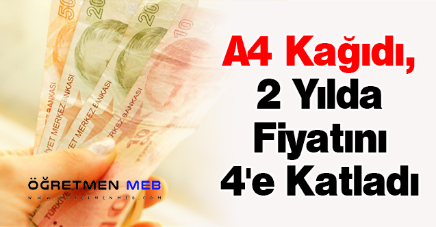 A4 Kağıdı, 2 Yılda Fiyatını 4'e Katladı