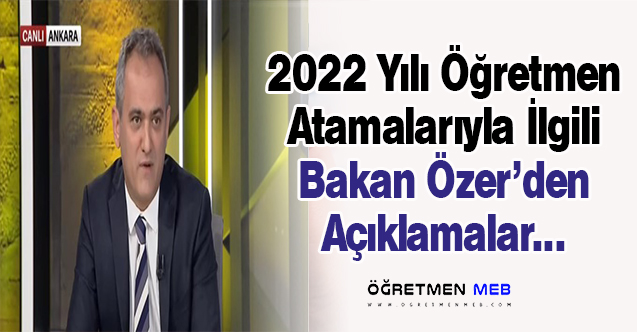 Bakan Özer'den ''Öğretmen Atamaları'' Hakkında Önemli Açıklama