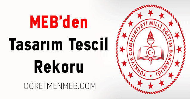 MEB'den Tasarım Tescil Rekoru