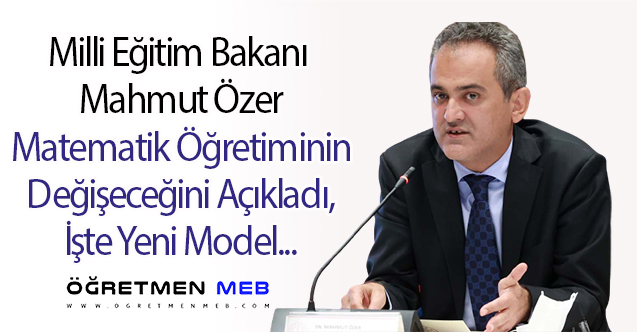 Bakan Özer, Matematik Öğretiminin Değişeceğini Açıkladı