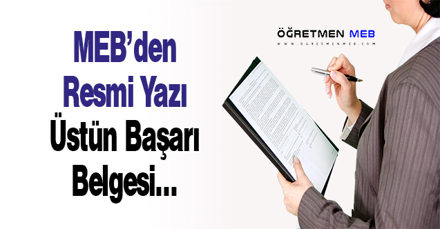 MEB'den ''Üstün Başarı Belgesi'' İle İlgili Görüş Yazısı