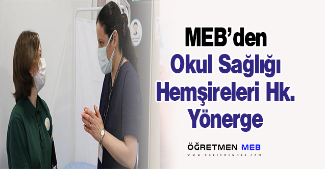 MEB'den Okul Hemşirelerinin Nasıl Çalışacağına Dair Yönerge