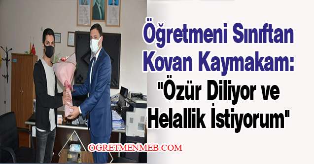 Öğretmeni Sınıftan Kovan Kaymakam Özür Diledi