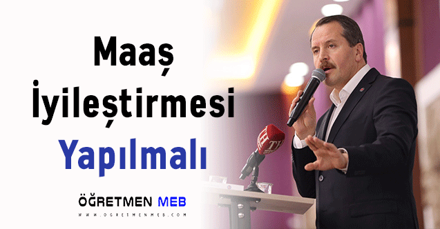 Memur-Sen Genel Başkanı Ali Yalçın: ''Maaş İyileştirmesi Yapılmalı''