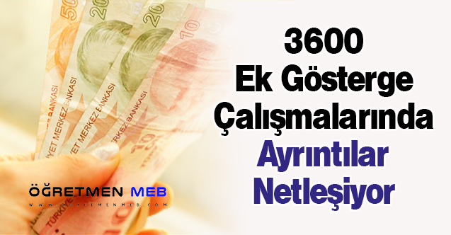 3600 Ek Gösterge Çalışmalarında Ayrıntılar Netleşiyor