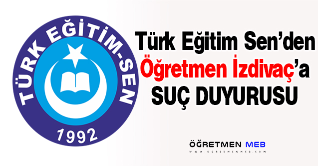 Türk Eğitim Sen'den Öğretmen İzdivaç Sayfasına Suç Duyurusu