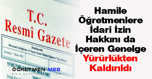 Hamile Öğretmenlere İdari İzin Hakkını da İçeren Genelge Yürürlükten Kaldırıldı