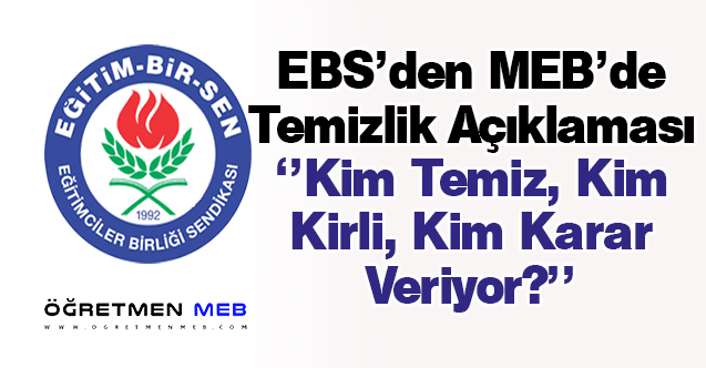 EBS: ''MEB Bürokrasisinde Temizlik Yapıyorlarmış''