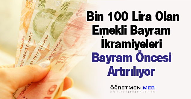 Emekli Memurların Gözü Kulağı Bayram İkramiyesi Zam Miktarında