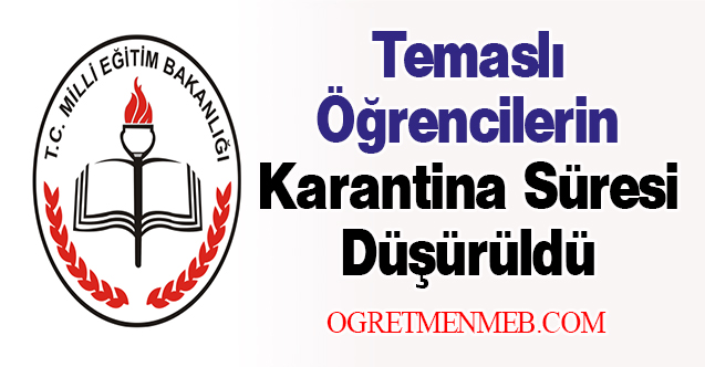 Temaslı Öğrencilerin Karantina Süresi Düşürüldü