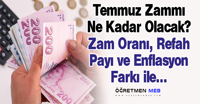 Temmuz Ayı Zam Oranı Netleşiyor