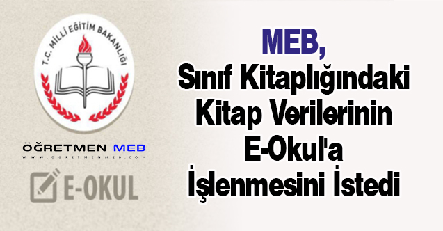 MEB, Sınıf Kitaplığındaki Kitap Verilerinin E-Okul'a İşlenmesini İstedi