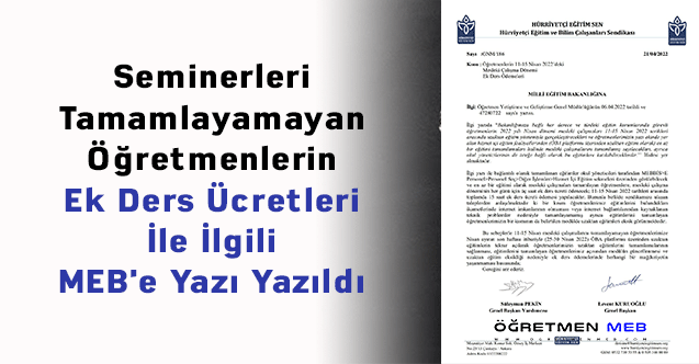 Seminerleri Tamamlayamayan Öğretmenlerin Ek Ders Ücretleri İle İlgili MEB'e Yazı Yazıldı