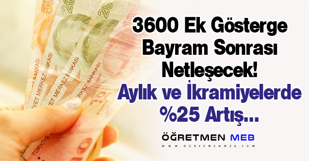 Ek Gösterge Düzenlemesi ile Aylık ve İkramiyelere %25 Artış