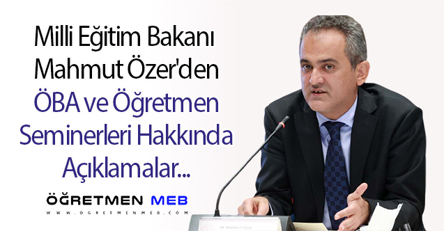 Bakan Özer'den ÖBA ve Öğretmen Eğitimleri Açıklaması