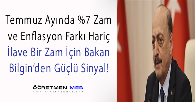 Temmuzda Enflasyon Farkı ve %7 Zam Haricinde İlave Zam Sinyali