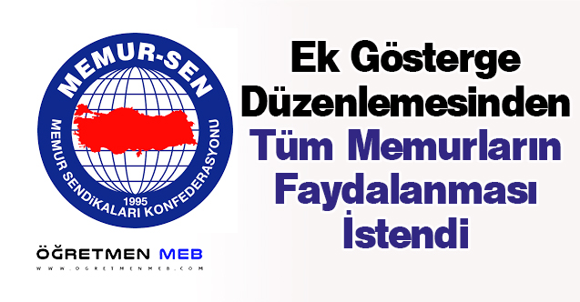 Tüm Kamu Görevlilerinin Ek Gösterge Düzenlemesinden Yararlandırılması İstendi