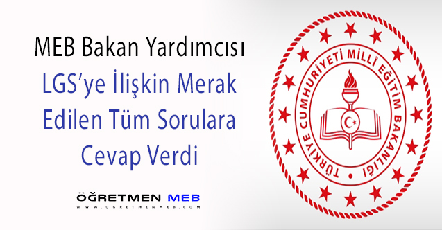 MEB, LGS'ye İlişkin Merak Edilen Sorulara Cevap Verdi