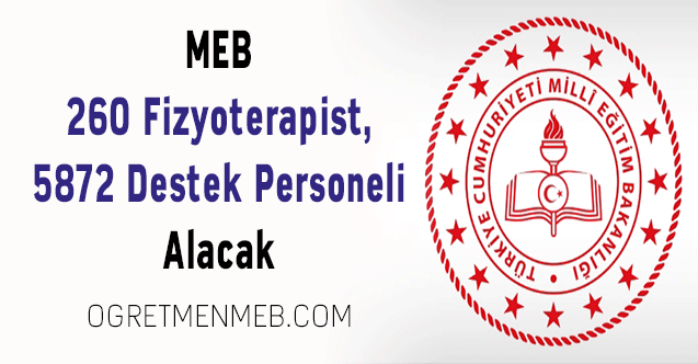 MEB 260 Fizyoterapist, 5872 Destek Personeli Alacak