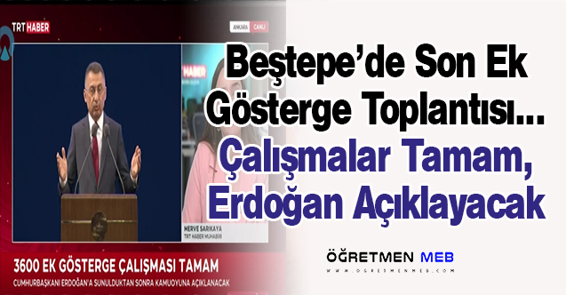 Beştepe'de Son Ek Gösterge Toplantısı Yapıldı, İşte Detaylar...