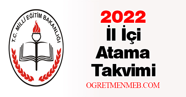 2022 İl İçi Atama Takvimi