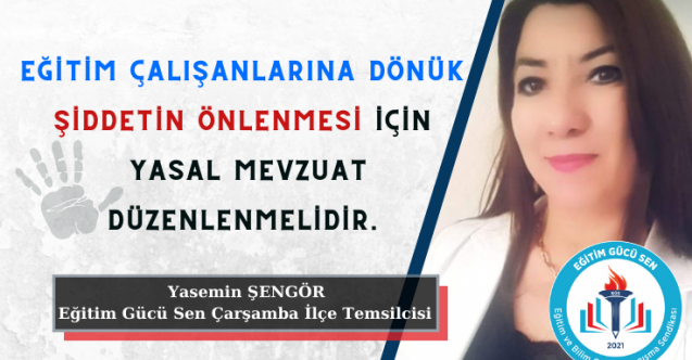 Eğitim Çalışanlarına Dönük Şiddetin Önlenmesi İçin Yasal Mevzuat Düzenlenmelidir