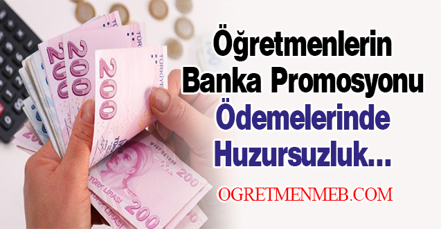 Öğretmenlerin Promosyon Ödemelerindeki Fark Huzursuzluk Yaratıyor