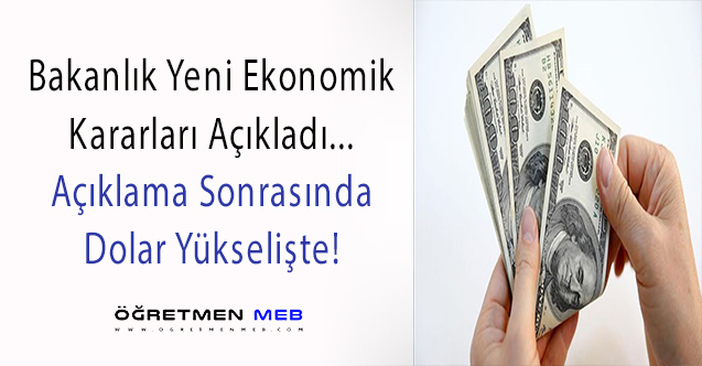 Yeni Ekonomi Adımları Açıklandı, Dolar Yükselişe Geçti