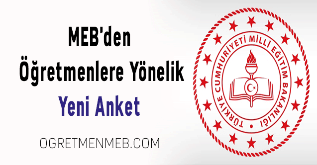 MEB'den Öğretmenlere Yönelik Yeni Anket