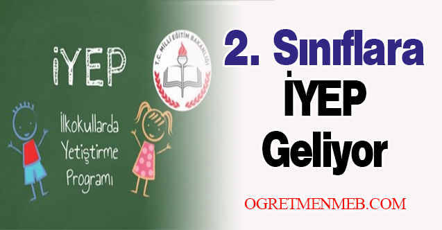 2. Sınıflara İYEP Geliyor