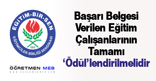 Başarı Belgesi Verilen Eğitim Çalışanlarının Tamamı ‘Ödül’lendirilmelidir